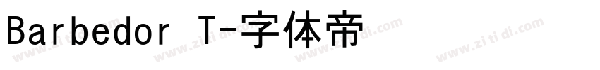 Barbedor T字体转换